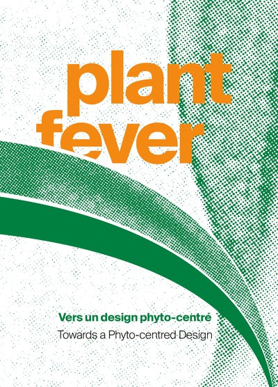 Plant Fever: Vers un design Phyto-centré