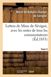 Lettres de Mme de Sévigné - Tome 5