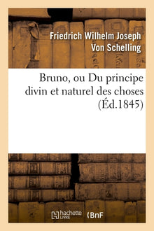 Bruno, ou Du principe divin et naturel des choses