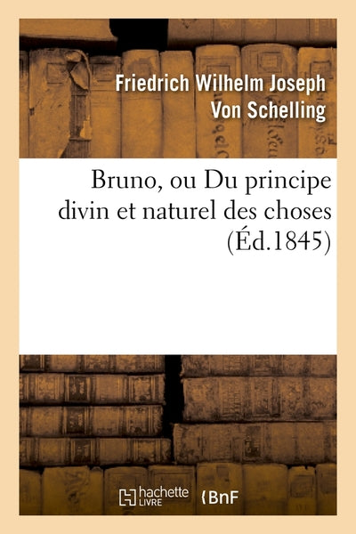 Bruno, ou Du principe divin et naturel des choses