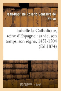 Isabelle la catholique, reine d'Espagne