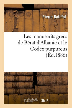 Les manuscrits grecs de Bérat d'Albanie et le Codex purpureus