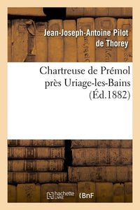 Chartreuse de Prémol près Uriage-les-Bains