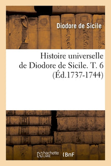 Histoire universelle de Diodore de Sicile