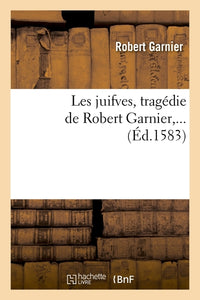 Les juifves (Éd.1583)