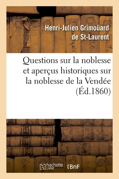 Questions sur la noblesse et aperçus historiques sur la noblesse de la Vendée