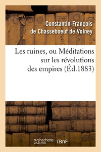 Les ruines, ou Méditations sur les révolutions des empires