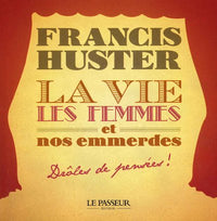 La vie, les femmes et nos emmerdes: Drôles de pensées !
