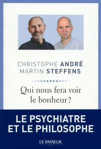 Qui nous fera voir le bonheur ?