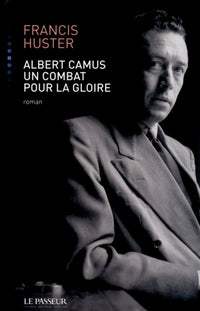 albert camus, un combat pour la gloire
