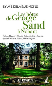 Les Hôtes de George Sand à Nohant