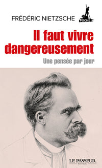 Il faut vivre dangereusement