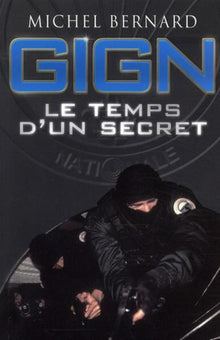 GIGN, le temps d'un secret
