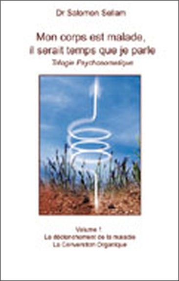 Le déclenchement de la maladie, la Conversion Organique