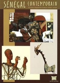 Sénégal contemporain - [exposition, Musée Dapper, Paris, 27 avril-13 juillet 2006]