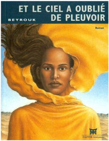 Et le ciel a oublié de pleuvoir