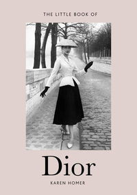Little Book of Dior - L'histoire d'une maison de mode mythique