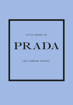 Little Book of Prada - L'histoire d'une maison de mode mythique