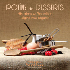 Potins de desserts : Histoires et recettes