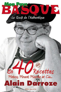 ALAIN DARROZE MON PAYS BASQUE
