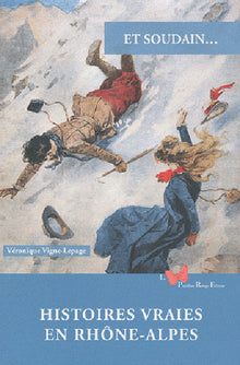 Histoires vraies en Rhône-Alpes