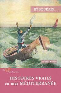 Histoires vraies en Mer Méditerranée