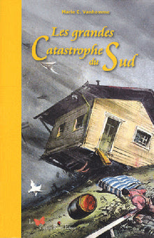 Les Grandes Catastrophes du Sud