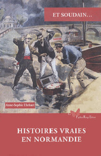Histoires Vraies En Normandie