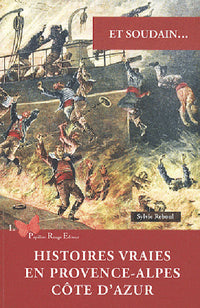 Histoires vraies en Provence-Alpes-Côte
