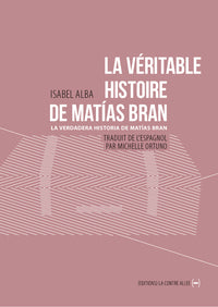 La Véritable histoire de Matias Bran
