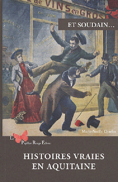 Histoires Vraies En Aquitaine