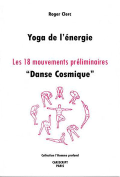 Yoga de l'énergie, les 18 mouvements préliminaires, "Danse cosmique"