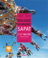 Biologie humaine 1re & Tle Bac pro SAPAT