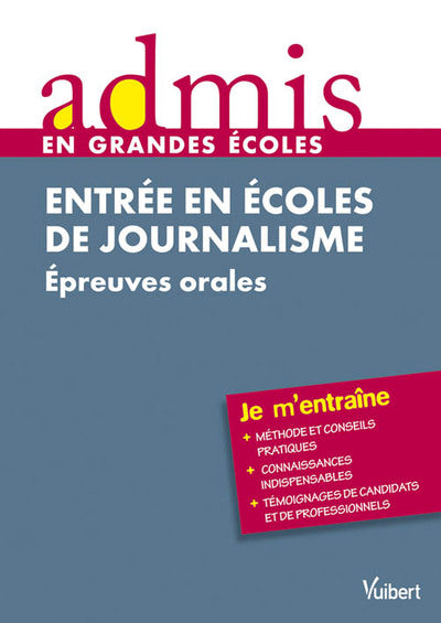 Concours Entrée en écoles de journalisme - Oral - Admis - Je m'entraîne