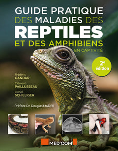 Guide pratique des maladies des reptiles et des amphibiens en captivité 2ed