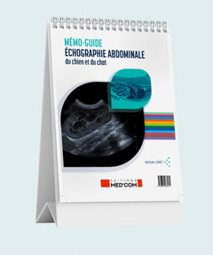 Mémo-guide Echocardiographie abdominale du chien et du chat