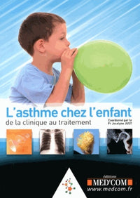 L'asthme de l'enfant : de la clinique au traitement