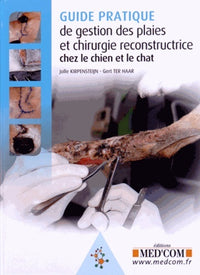 Guide pratique de gestion des plaies et chirurgie reconstructive chez le chien et