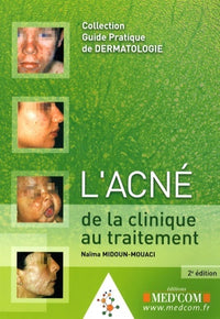 L'acné, 2e édition : Clinique au traitement