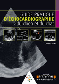 Guide pratique d'échocardiographie du chien et du chat