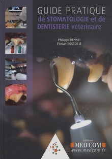 Guide pratique de stomatologie et de dentisterie vétérinaire