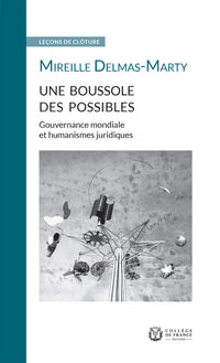 Une boussole des possibles - gouvernance mondiale et humanismes juridiques