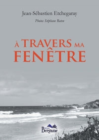 A travers ma fenêtre
