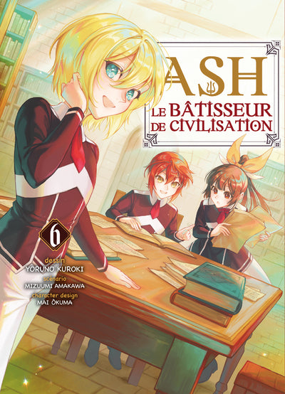 Ash, le bâtisseur de civilisation T06