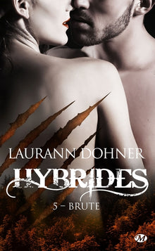 Hybrides, T5 : Brute