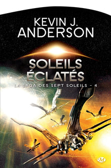 La Saga des Sept Soleils, tome 4 : Soleils éclatés