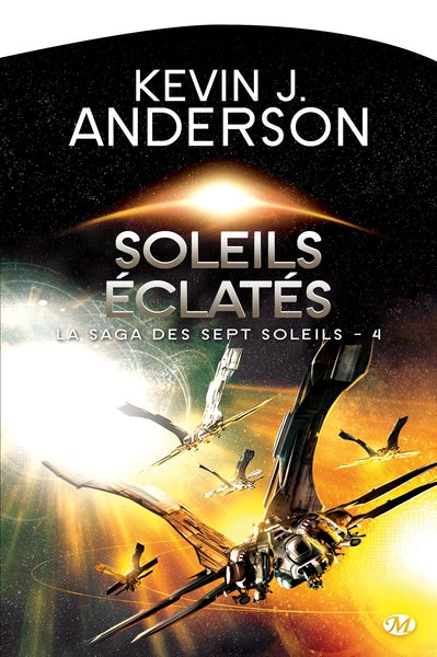 La Saga des Sept Soleils, tome 4 : Soleils éclatés
