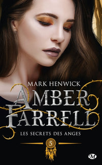 Amber Farrell, T5 : Les secrets des anges