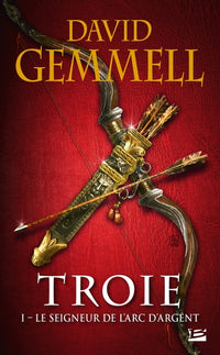 Troie, T1 : Le Seigneur de l'Arc d'argent