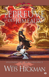 Légendes de Dragonlance, T3 : L'Épreuve des jumeaux